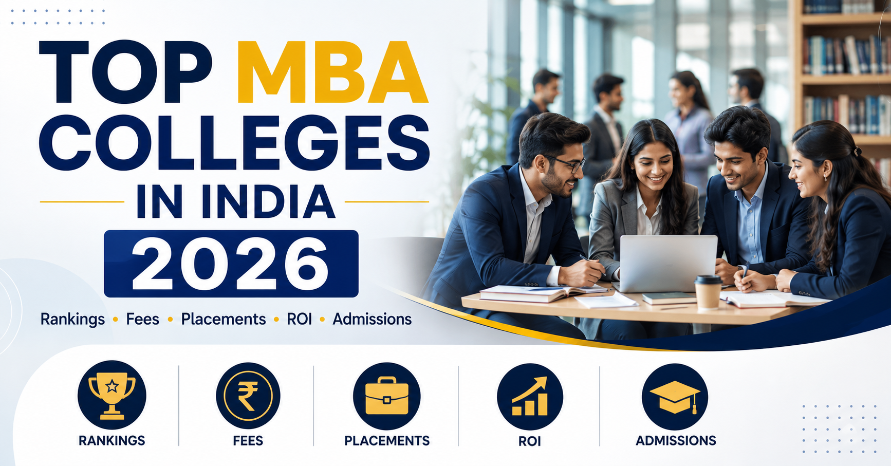 Top MBA Colleges in India 2026: Rankings, Fees, Placements